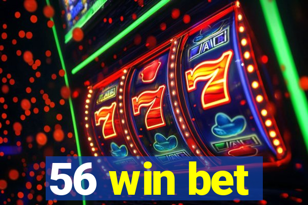 56 win bet